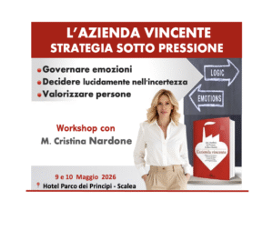 Workshop L'Azienda Vincente con M. Cristina Nardone - Leadership e Strategia sotto pressione